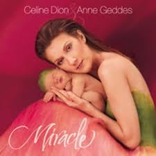 dion celine and anne geddes miracle
